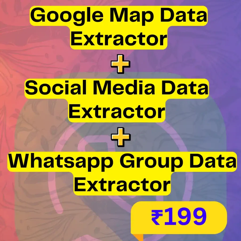 google map extractor,website email scraper, facebook data extractor,whatsapp contact extractor